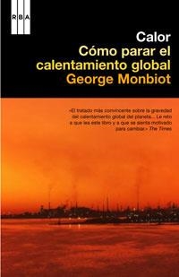 COMO PARAR EL CALENTAMIENTO GLOB | 9788498670530 | MONBIOT