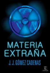 MATERIA EXTRAÑA | 9788467026634 | CADENAS
