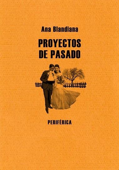 PROYECTOS DE PASADO | 9788493623227 | BLANDIANA