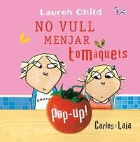 NO VULL MENJAR TOMAQUETS | 9788479012823 | VARIOS