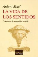 VIDA DE LOS SENTIDOS | 9788483103616 | MARÍ