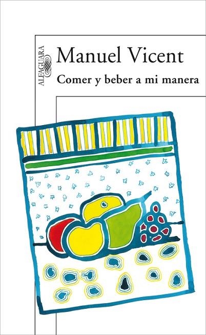 COMER Y BEBER A MI MANERA | 9788420471037 | VICENT
