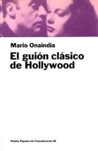 EL GUION CLASICO DE HOLLUWOOD | 9788449302718 | ONAINDIA
