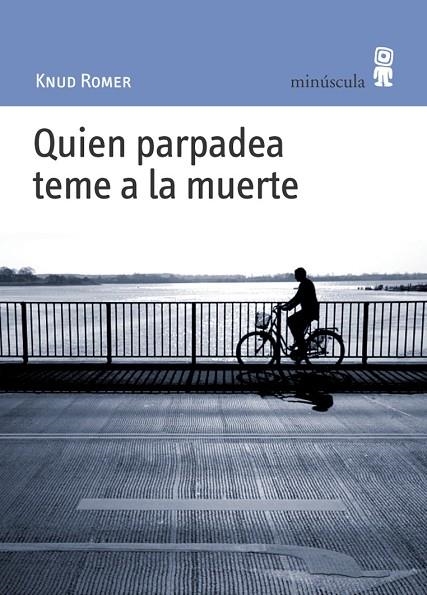 QUIEN PARPADEA TEME A LA MUERTE | 9788495587404 | ROMER