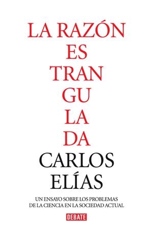 LA RAZON ESTRANGULADA | 9788483067802 | ELIAS