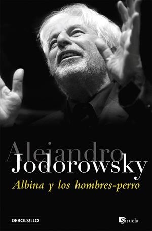 ALBINA Y LOS HOMBRES PERRO | 9788497937993 | JODOROWSKY