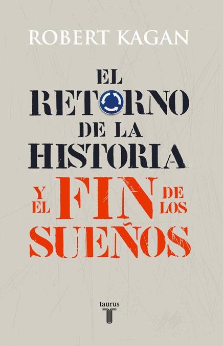 EL RETORNO DE LA HSTORIA | 9788430606627 | KAGAN