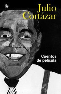 CUENTOS DE PELICULA | 9788479013332 | CORTAZAR