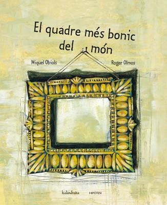 EL QUADRE MES BONIC DEL MON | 9788493591243 | VARIOS