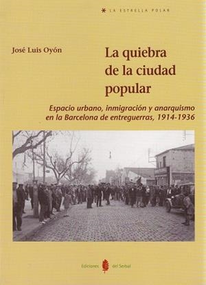 LA QUIEBRA DE LA CIUDAD POPULAR | 9788476285190 | OYON