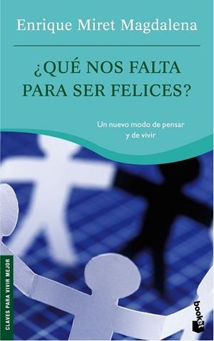 ¿QUE NOS FALTA PARA SER FELICES? | 9788467029475 | MAGDALENA