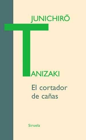 CORTADOR DE CAÐAS LT-272 | 9788498412116 | TANIZAKI, JUNICHIRO