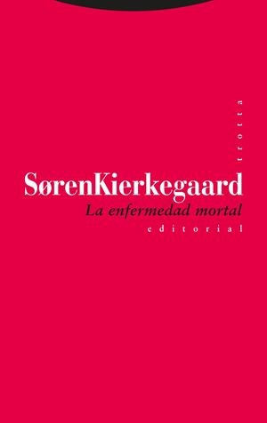 LA ENFERMEDAD MORTAL | 9788481649826 | SORENKIERKEGAARD