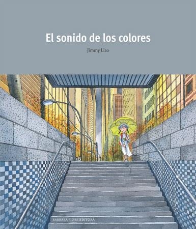 EL SONIDO DE LOS COLORES | 9788493559182 | LIAO