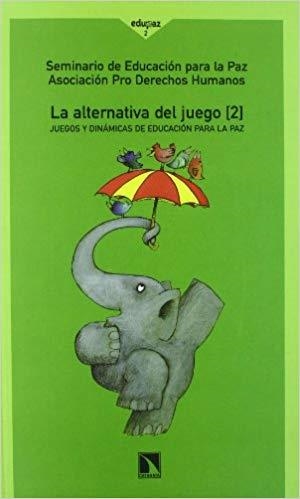 ALTERNATIVA DEL JUEGO II | 9788487567971 | SEMINARIO DE EDUCACIÓN PARA LA PAZ. APDH