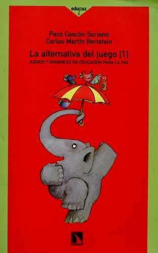 LA ALTERNATIVA DEL JUEGO (1) | 9788481980653 | SEMINARIO DE EDUCACIÓN PARA LA PAZ. APDH