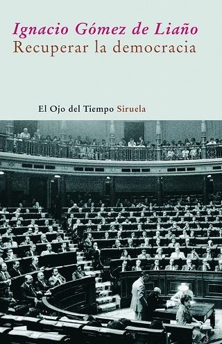 RECUPERAR LA DEMOCRACIA | 9788498412222 | LIAÑO