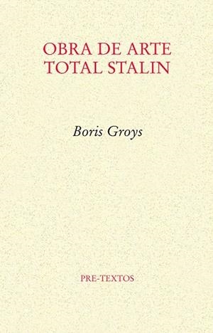 OBRA DE ARTE TOTAL STALIN | 9788481919257 | GROYS