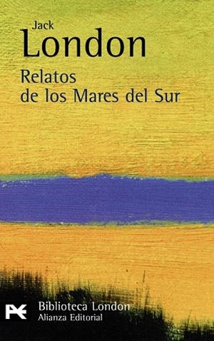RELATOS DE LOS MARES DEL SUR | 9788420665528 | LONDON