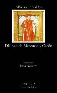 DIALOGO DE MERCURIO Y CARON | 9788437617107 | VALDES