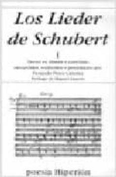 LOS LIEDER DE SCHUBERT I | 9788475178424 | PÉREZ CÁRCELES, FERNANDO