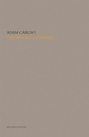 THE FEELING OF THINGS | 9788434311862 | CARUSO