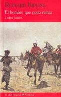 EL HOMBRE QUE PUDO REINAR | 9788477026389 | KIPLING