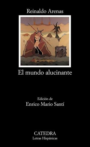 EL MUNDO ALUCINANTE | 9788437624433 | ARENAS
