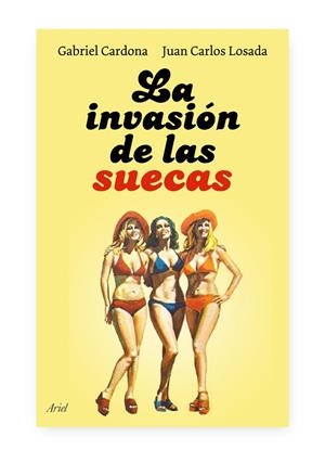 LA INVASION DE LAS SUECAS | 9788434488007 | CARDONA
