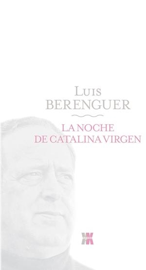 LA NOCHE DE CATALINA VIRGEN | 9788498771671 | BERENGUER