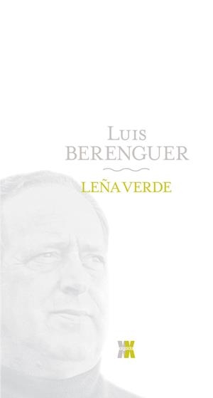LEÑA VERDE | 9788498771657 | BERENGUER