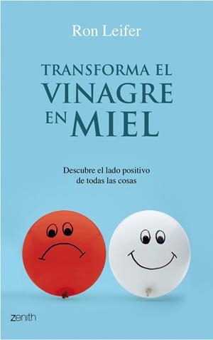 TRANSFORMA EL VINAGRE EN MIEL | 9788408079804 | LEIFER