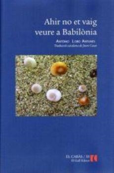 AHIR NO ET VAIGA BABILONIA | 9788492574018 | ANTUNES