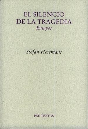 EL SILENCIO DE LA TRAGEDIA | 9788481919516 | HERTMANS