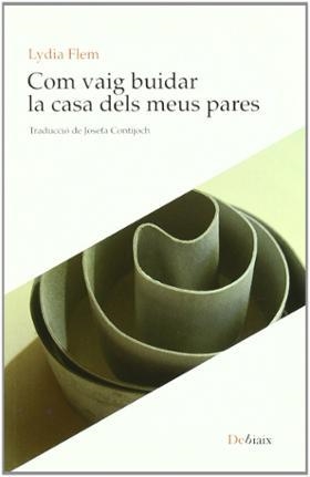 COM VAIG BUIDAR LAS CASA DELS MEUS PARES | 9788492562244 | FLEM, LYDIA