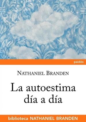 LA AUTOESTIMA DIA A DIA | 9788449322594 | BRANDEN