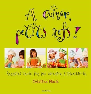 A CUINAR, PETITS XEFS! | 9788492671748 | MACIA