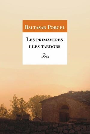 LES PRIMAVERES I LES TARDORS | 9788477396048 | PORCEL, BALTASAR