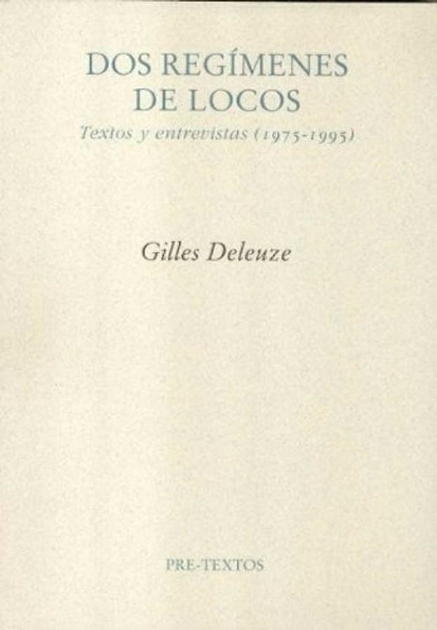DOS REGIMENES DE LOCOS PT-898 | 9788481918502 | DELEUZE, GILLES