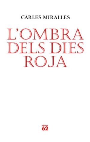 L'OMBRA DELS DIES ROJA | 9788429761986 | MIRALLES