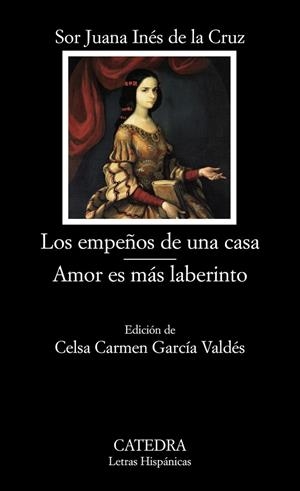 LOS EMPEÑOS DE UNA CASA | 9788437626475 | DE LA CRUZ, SOR JUANA INES