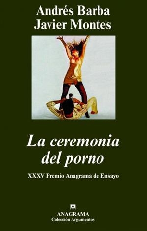LA CEREMONIA DEL PORNO *** 2A MA | 9788433962591 | ANDRÉS BARBA ; JAVIER MONTES