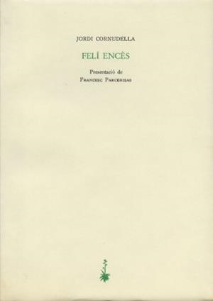 FELÍ ENCÈS | 9788485704750 | JORDI CORNUDELLA