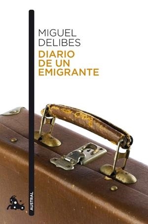 DIARIO DE UN EMIGRANTE | 9788423342426 | DELIBES