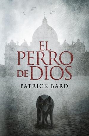 EL PERRO DE DIOS | 9788425344084 | BARD