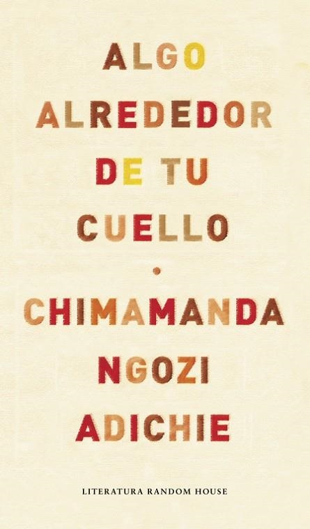 ALGO ALREDEDOR DE TU CUELLO | 9788439722564 | ADICHIE