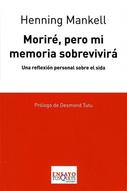 MORIRE PERO MI MEMORIA SOBREVIVI | 9788483830635 | MANKELL, HENNING