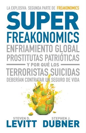 SUPER FREAKONOMICS | 9788483068731 | VARIS