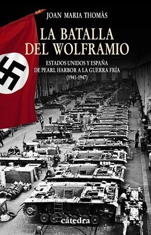 LA BATALLA DEL WOLFRAMIO | 9788437626598 | THOMAS