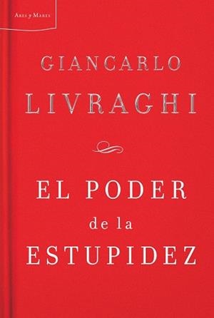 EL PODER DE LA ESTUPIDEZ | 9788498921038 | LIVRAGHI